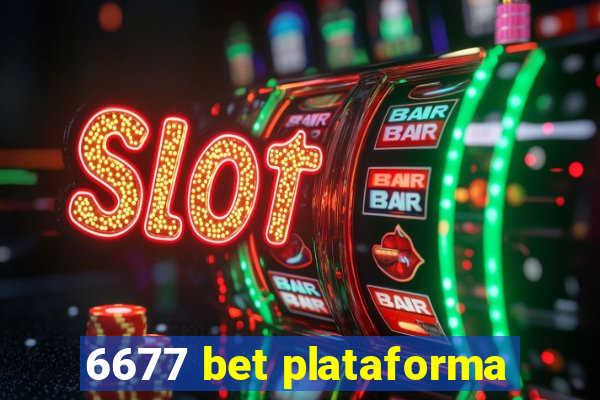 6677 bet plataforma